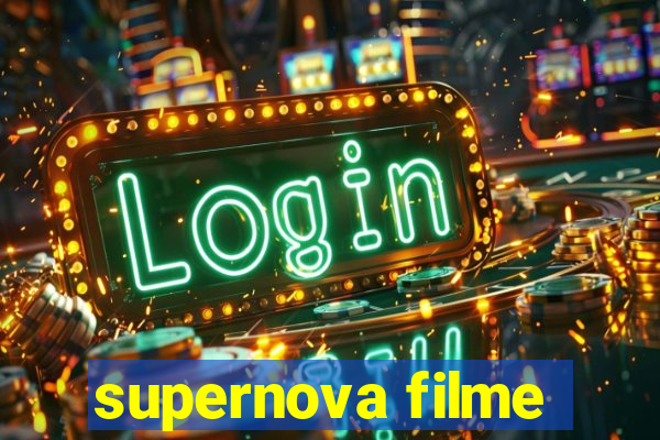 supernova filme